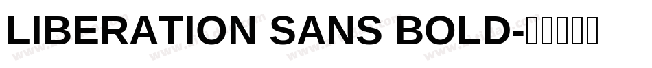 LIBERATION SANS BOLD字体转换